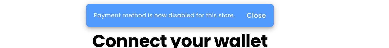 Payment method is now disabled for this store